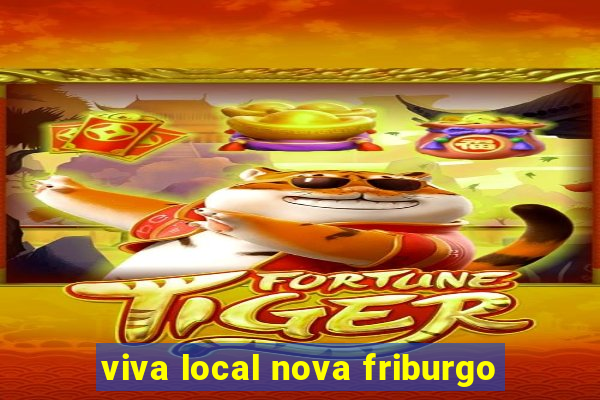 viva local nova friburgo